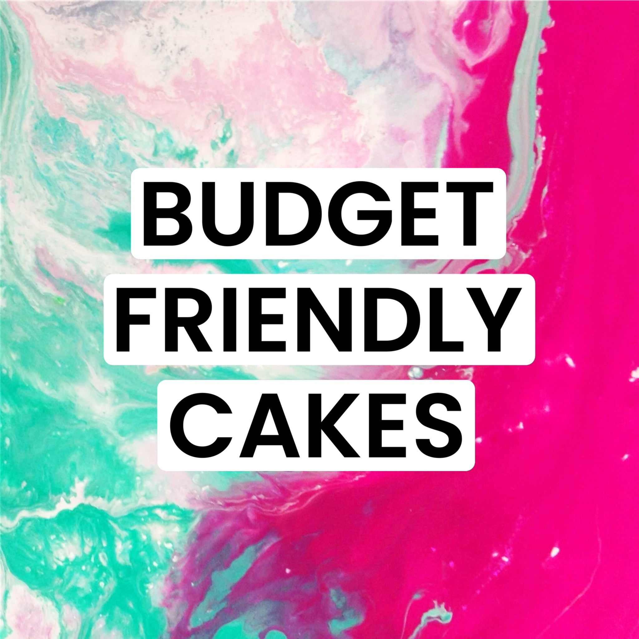 Budget Friendly Cakes